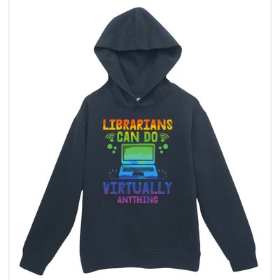 Librarians Can Do Virtually Anything Funny Teacher Gift Idea Great Gift Urban Pullover Hoodie