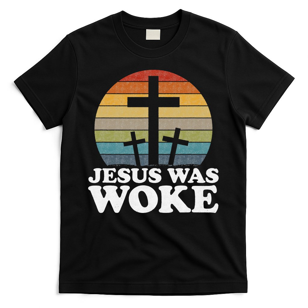 Liberal Christian Democrat Jesus Was Woke T-Shirt