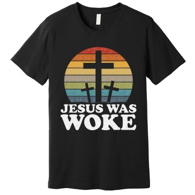 Liberal Christian Democrat Jesus Was Woke Premium T-Shirt