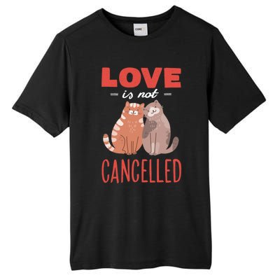 Love Cat Design Gift Love Is Not Cancelled Meaningful Gift Tall Fusion ChromaSoft Performance T-Shirt