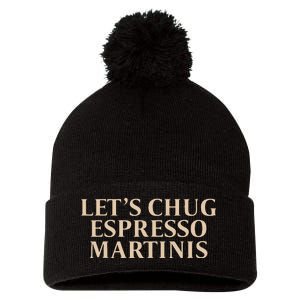 LetS Chug Espresso Martinis Pom Pom 12in Knit Beanie