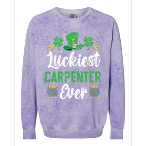 Luckiest Carpenter Ever St Patrick's Saint Pattys Day Funny Gift Colorblast Crewneck Sweatshirt