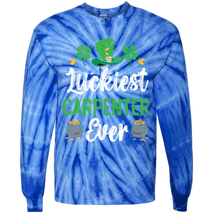 Luckiest Carpenter Ever St Patrick's Saint Pattys Day Funny Gift Tie-Dye Long Sleeve Shirt