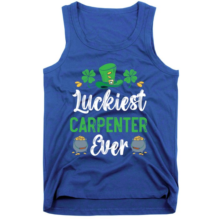 Luckiest Carpenter Ever St Patrick's Saint Pattys Day Funny Gift Tank Top