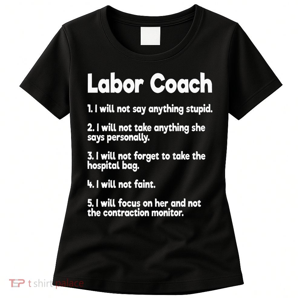 Labor Coach Expecting Dad Rules Papa Funny Baby Womens T-Shirt