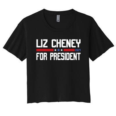 Liz Cheney For President 2024 Women's Crop Top Tee