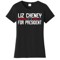 Liz Cheney For President 2024 Women's T-Shirt