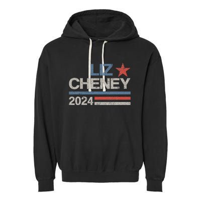 Liz Cheney For President 2024 Usa Election Liz 24 Garment-Dyed Fleece Hoodie