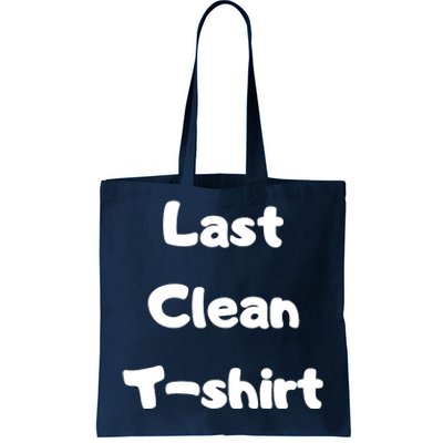 Last Clean FUNNY Laundry Day Tote Bag