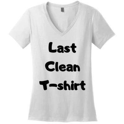 Last Clean FUNNY Laundry Day Women's V-Neck T-Shirt