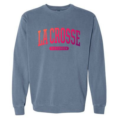 La Crosse Funny Gift Cute Gift College University Style Wi Usa Gift Garment-Dyed Sweatshirt