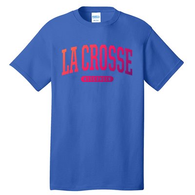 La Crosse Funny Gift Cute Gift College University Style Wi Usa Gift Tall T-Shirt