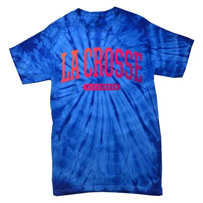 La Crosse Funny Gift Cute Gift College University Style Wi Usa Gift Tie-Dye T-Shirt