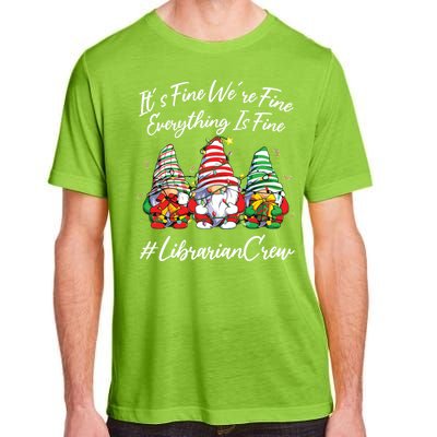 Librarian Crew Funny Everything Is Fine Christmas Gnomie Adult ChromaSoft Performance T-Shirt