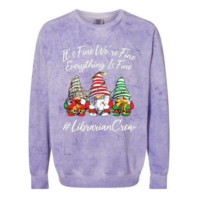 Librarian Crew Funny Everything Is Fine Christmas Gnomie Colorblast Crewneck Sweatshirt