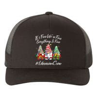 Librarian Crew Funny Everything Is Fine Christmas Gnomie Yupoong Adult 5-Panel Trucker Hat