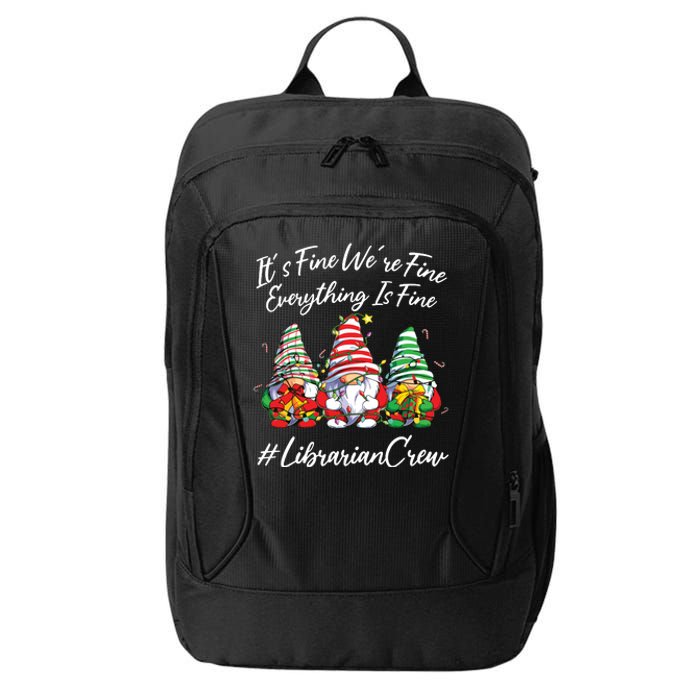 Librarian Crew Funny Everything Is Fine Christmas Gnomie City Backpack