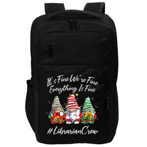 Librarian Crew Funny Everything Is Fine Christmas Gnomie Impact Tech Backpack