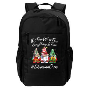 Librarian Crew Funny Everything Is Fine Christmas Gnomie Daily Commute Backpack