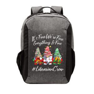 Librarian Crew Funny Everything Is Fine Christmas Gnomie Vector Backpack