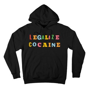 Legalize Cocaine Funny Design Hoodie