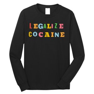 Legalize Cocaine Funny Design Long Sleeve Shirt