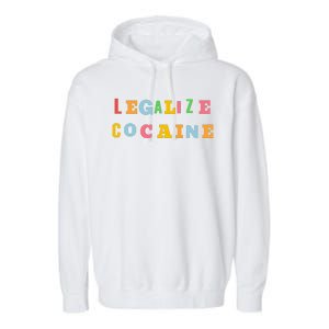 Legalize Cocaine Funny Design Garment-Dyed Fleece Hoodie