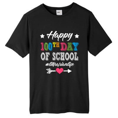 Librarian Cute Gift Happy 100th Day Of School 100 Days Smarter Gift Tall Fusion ChromaSoft Performance T-Shirt