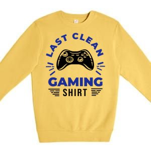 Last Clean Gaming Shirt Premium Crewneck Sweatshirt