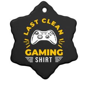 Last Clean Gaming Shirt Ceramic Star Ornament