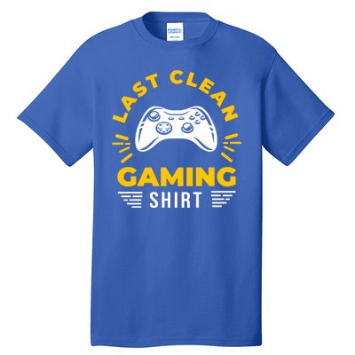 Last Clean Gaming Shirt Tall T-Shirt