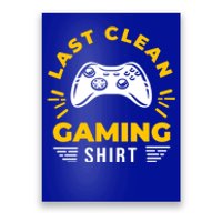 Last Clean Gaming Shirt Poster