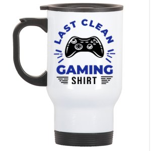 Last Clean Gaming Shirt Stainless Steel Travel Mug