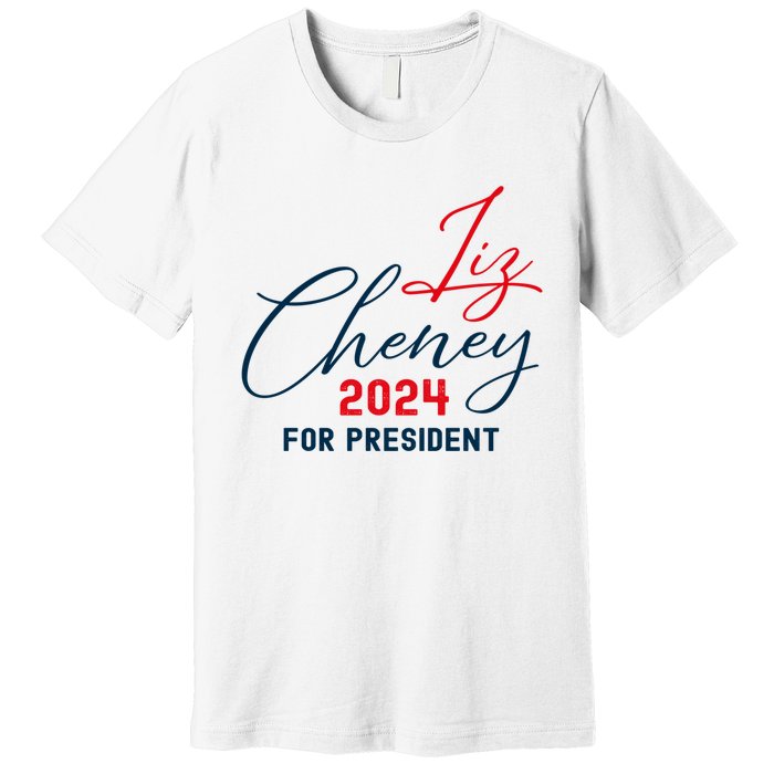 Liz Cheney Gift For President 2024 Usa Election Liz 24 Gift Premium T-Shirt