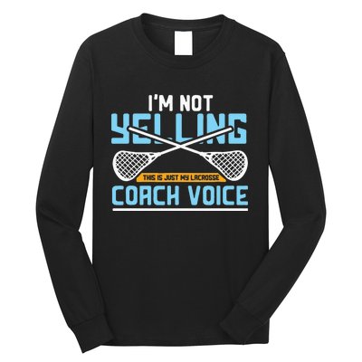 Lacrosse Coach Gift Lax Sticks Funny Coach Voice Long Sleeve Shirt