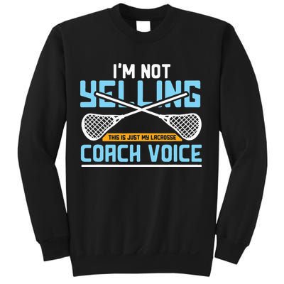 Lacrosse Coach Gift Lax Sticks Funny Coach Voice Sweatshirt