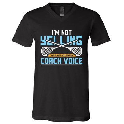 Lacrosse Coach Gift Lax Sticks Funny Coach Voice V-Neck T-Shirt