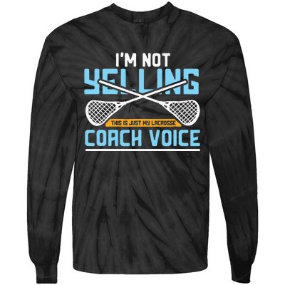 Lacrosse Coach Gift Lax Sticks Funny Coach Voice Tie-Dye Long Sleeve Shirt