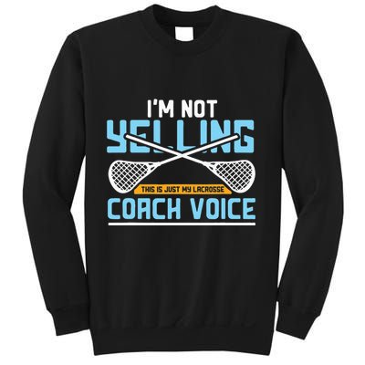 Lacrosse Coach Gift Lax Sticks Funny Coach Voice Sweatshirt