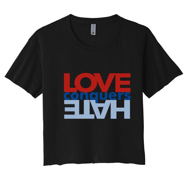 Love Conquers Hate Crop Top