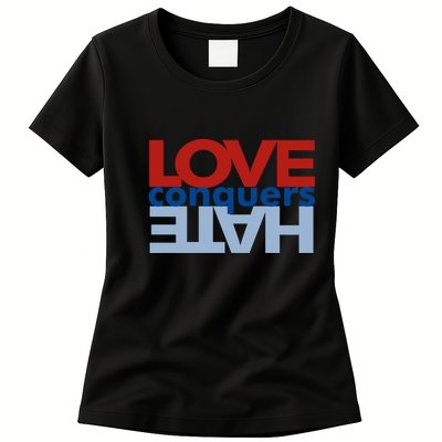 Love Conquers Hate Womens T-Shirt