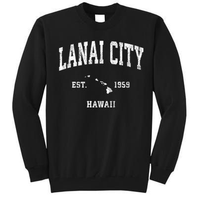 Lanai City Hawaii Hi Vintage Athletic Sports Tall Sweatshirt