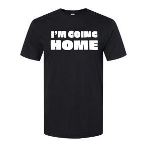 Lily Chapman Im Going Home Softstyle CVC T-Shirt