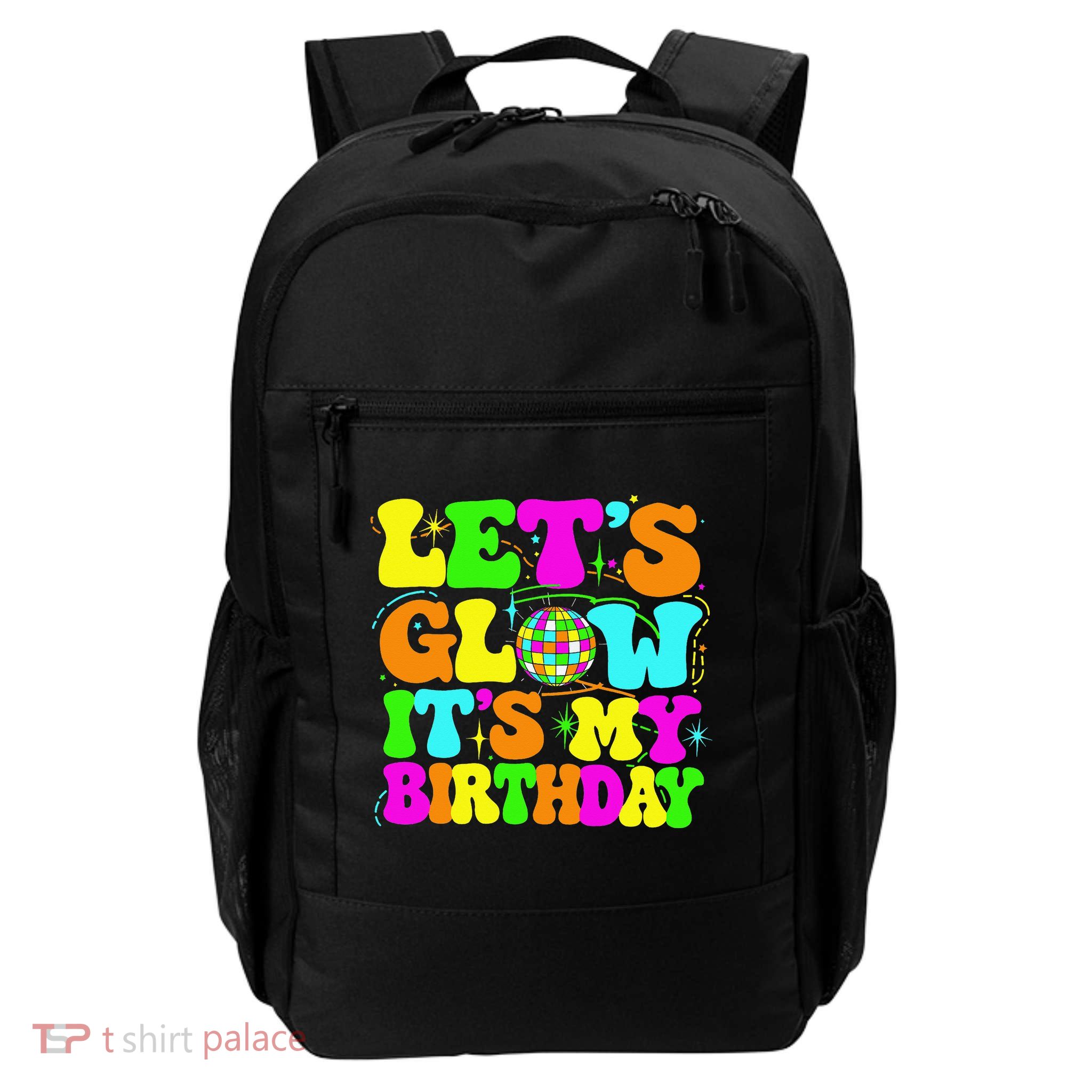 Lets Crazy Its My Birthday Party Glowing 80s Group Team Daily Commute Backpack