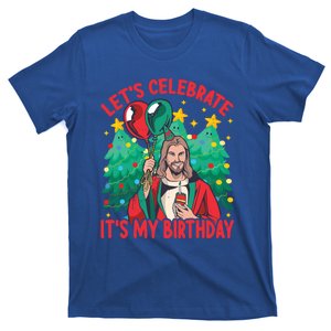 LetS Celebrate ItS My Birthday Funny Christmas Jesus Funny Gift T-Shirt