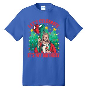 LetS Celebrate ItS My Birthday Funny Christmas Jesus Funny Gift Tall T-Shirt