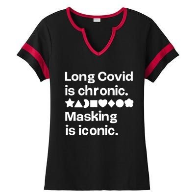 Long Covid Is Chronic Masking Is Iconic Ladies Halftime Notch Neck Tee