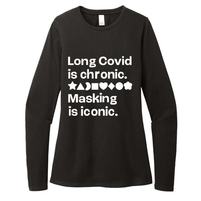 Long Covid Is Chronic Masking Is Iconic Womens CVC Long Sleeve Shirt