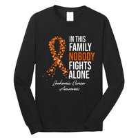 Leukemia Cancer In This Family Nobody Fights Alone Long Sleeve Shirt