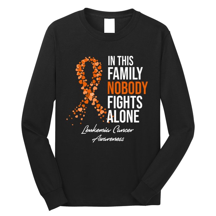 Leukemia Cancer In This Family Nobody Fights Alone Long Sleeve Shirt